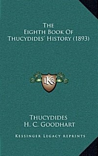 The Eighth Book of Thucydides History (1893) (Hardcover)