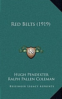 Red Belts (1919) (Hardcover)