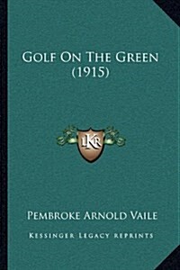 Golf on the Green (1915) (Hardcover)