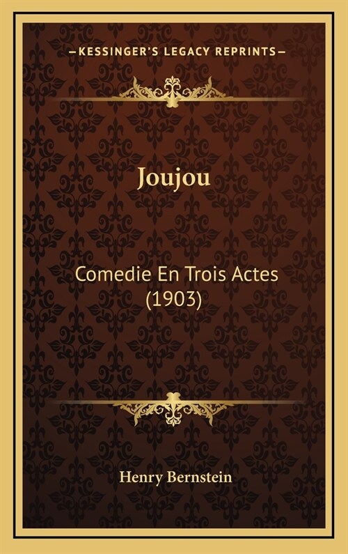 Joujou: Comedie En Trois Actes (1903) (Hardcover)