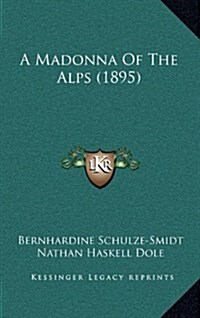 A Madonna of the Alps (1895) (Hardcover)