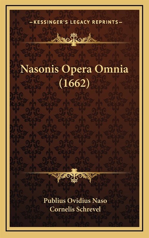 Nasonis Opera Omnia (1662) (Hardcover)