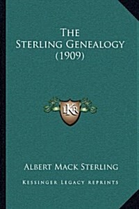 The Sterling Genealogy (1909) (Hardcover)