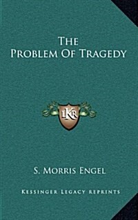 The Problem of Tragedy (Hardcover)