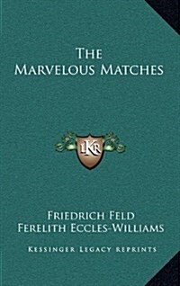 The Marvelous Matches (Hardcover)