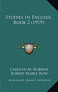 Studies in English, Book 2 (1919) (Hardcover)