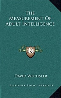 The Measurement of Adult Intelligence (Hardcover)