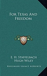 For Texas and Freedom (Hardcover)