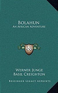 Bolahun: An African Adventure (Hardcover)