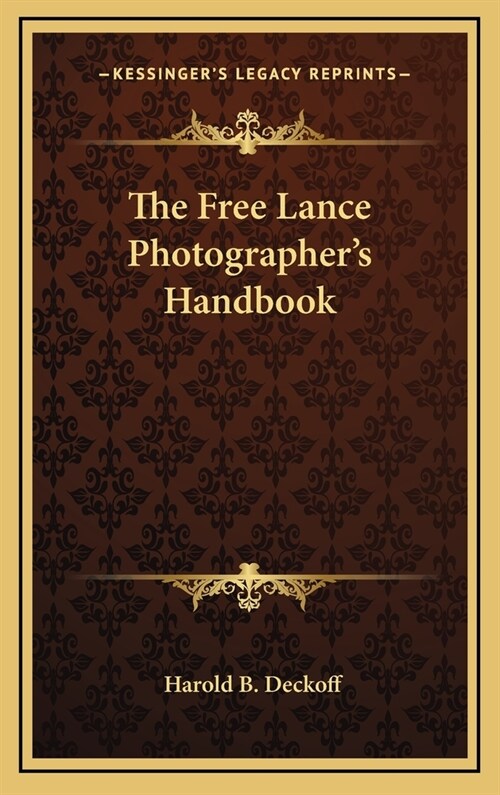 The Free Lance Photographers Handbook (Hardcover)