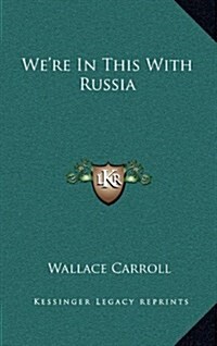 Were in This with Russia (Hardcover)
