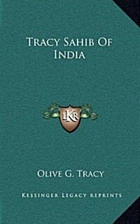 Tracy Sahib of India (Hardcover)