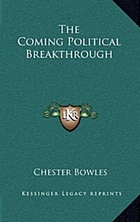 The Coming Political Breakthrough (Hardcover)