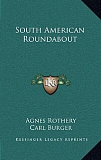 South American Roundabout (Hardcover)