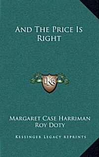 And the Price Is Right (Hardcover)