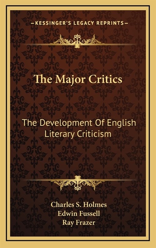 The Major Critics: The Development Of English Literary Criticism (Hardcover)