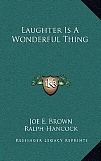 Laughter Is a Wonderful Thing (Hardcover)