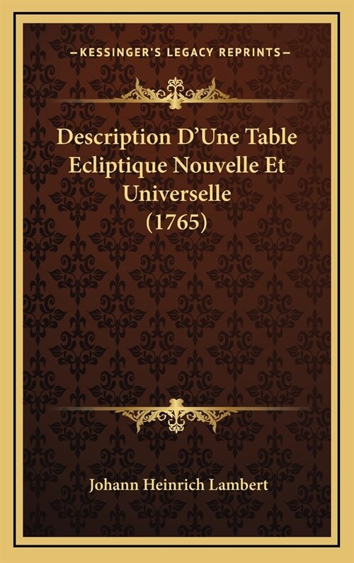 Description DUne Table Ecliptique Nouvelle Et Universelle (1765) (Hardcover)