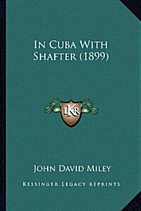 In Cuba with Shafter (1899) (Hardcover)