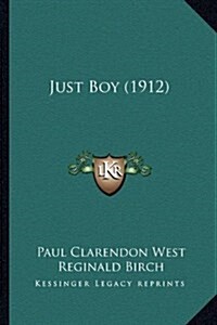 Just Boy (1912) (Hardcover)