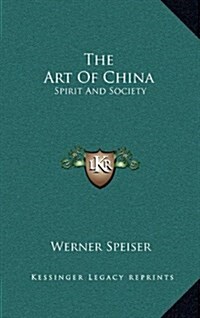 The Art of China: Spirit and Society (Hardcover)