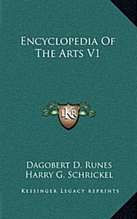 Encyclopedia of the Arts V1 (Hardcover)