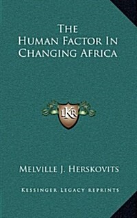 The Human Factor in Changing Africa (Hardcover)