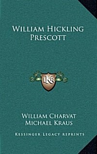 William Hickling Prescott (Hardcover)