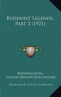 Buddhist Legends, Part 2 (1921) (Hardcover)