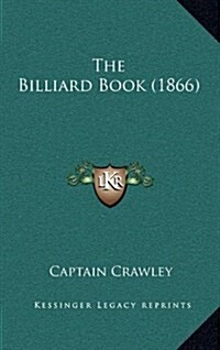 The Billiard Book (1866) (Hardcover)