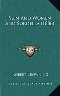 Men and Women and Sordella (1886) (Hardcover)