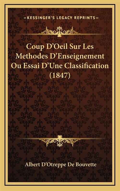 Coup DOeil Sur Les Methodes DEnseignement Ou Essai DUne Classification (1847) (Hardcover)