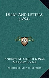 Diary and Letters (1894) (Hardcover)