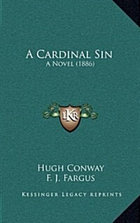 A Cardinal Sin: A Novel (1886) (Hardcover)