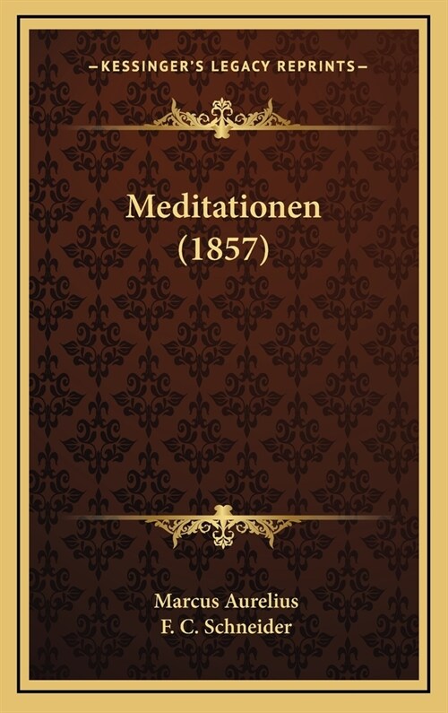 Meditationen (1857) (Hardcover)