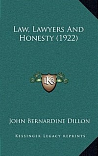 Law, Lawyers and Honesty (1922) (Hardcover)