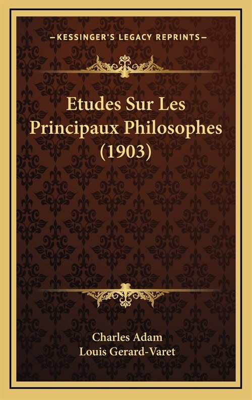 Etudes Sur Les Principaux Philosophes (1903) (Hardcover)