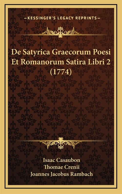 de Satyrica Graecorum Poesi Et Romanorum Satira Libri 2 (1774) (Hardcover)