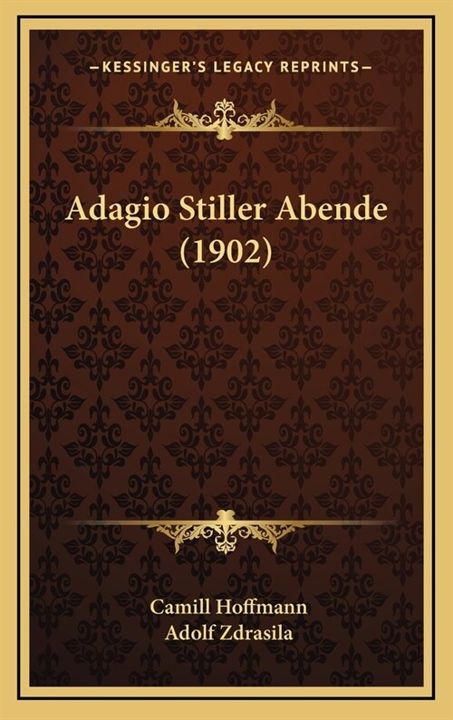 Adagio Stiller Abende (1902) (Hardcover)