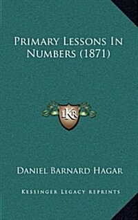 Primary Lessons in Numbers (1871) (Hardcover)