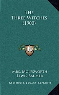 The Three Witches (1900) (Hardcover)