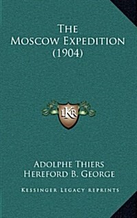 The Moscow Expedition (1904) (Hardcover)