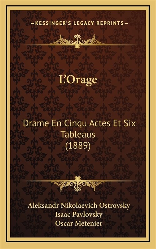 LOrage: Drame En Cinqu Actes Et Six Tableaus (1889) (Hardcover)
