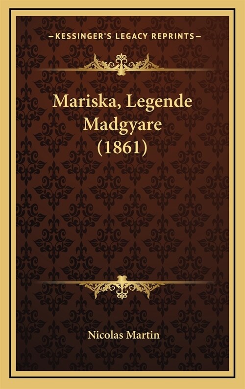 Mariska, Legende Madgyare (1861) (Hardcover)