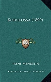 Koivikossa (1899) (Hardcover)