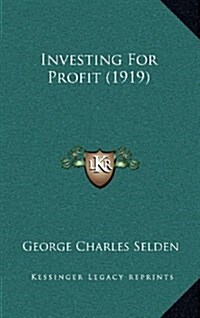 Investing for Profit (1919) (Hardcover)