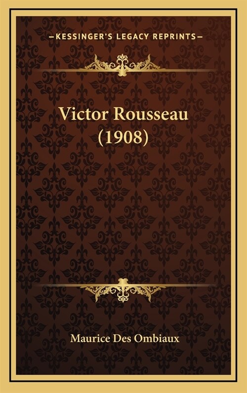 Victor Rousseau (1908) (Hardcover)