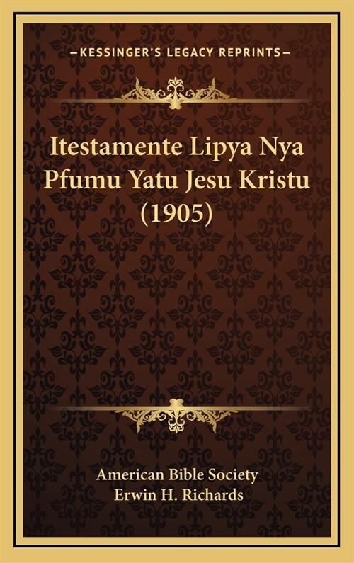 Itestamente Lipya Nya Pfumu Yatu Jesu Kristu (1905) (Hardcover)