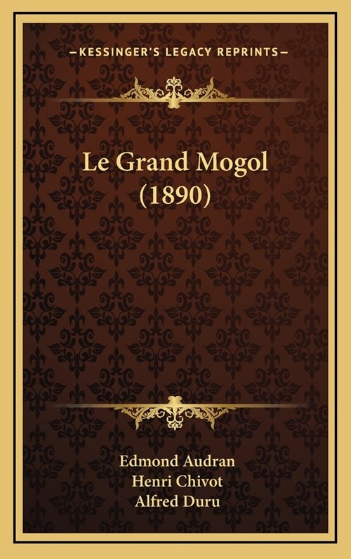 Le Grand Mogol (1890) (Hardcover)