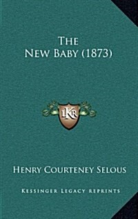 The New Baby (1873) (Hardcover)